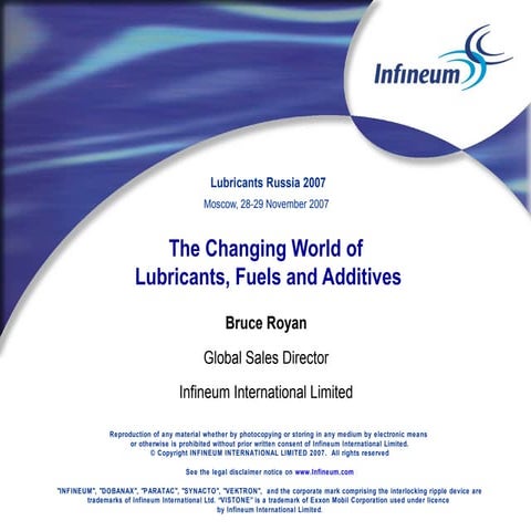 The changing world of lubricants fuels and additives infineum 2007