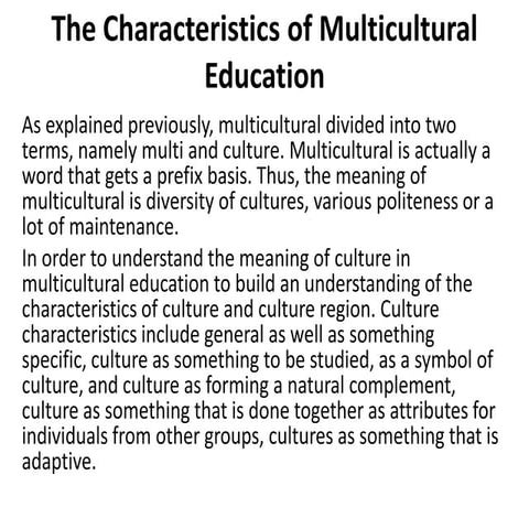 The characteristics of multicultural education