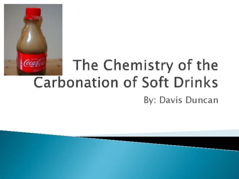 The chemistry of the carbonation of soft drinks