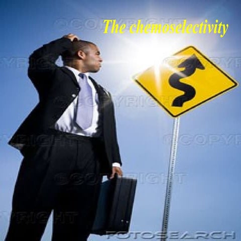 The chemoselectivity