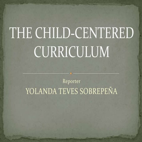 The child centered curriculum