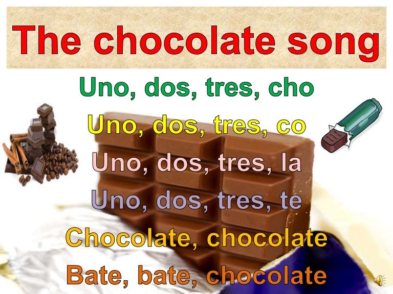 The chocolate song