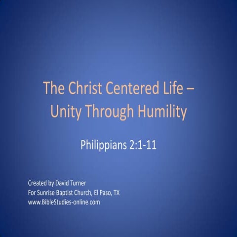 The Christ Centered Life - Philippians 2:1-11