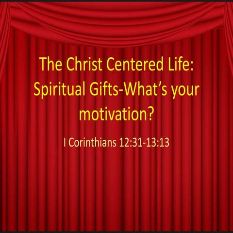 The Christ Centered Life (Part 2): Spiritual Gifts | PPTX