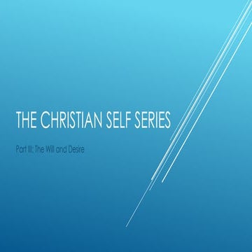 The Christian Self Series,  Part III - The Will and Desire