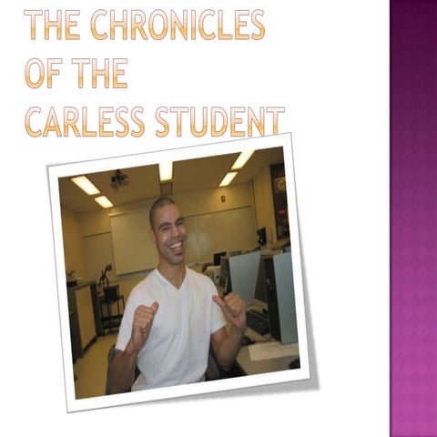 The Chronicles of the Carless Student