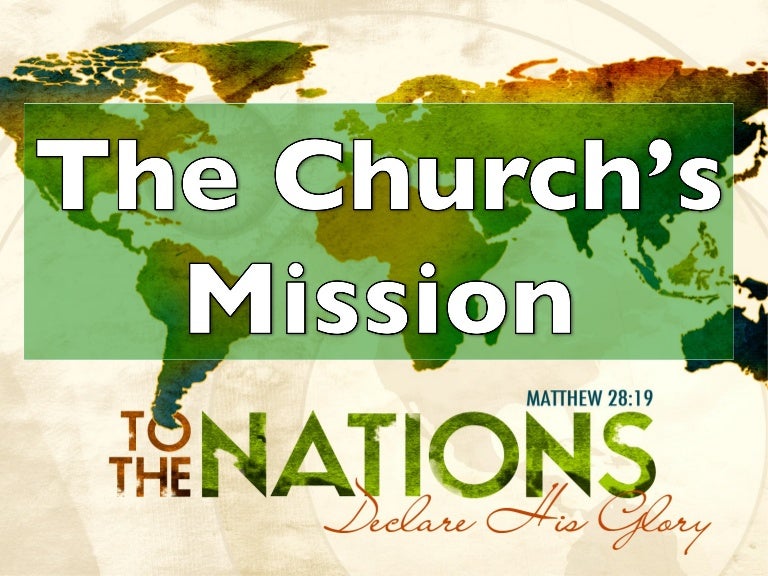 The Church's Mission The Church's Mission