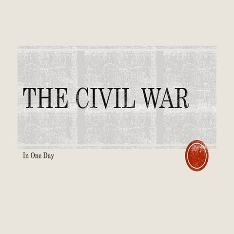 The Civil War in One Day