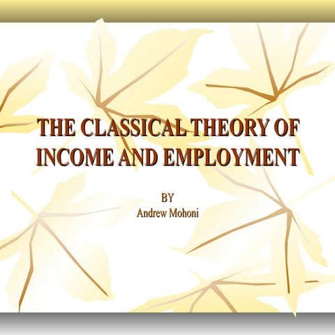 The classical theory of income and employment