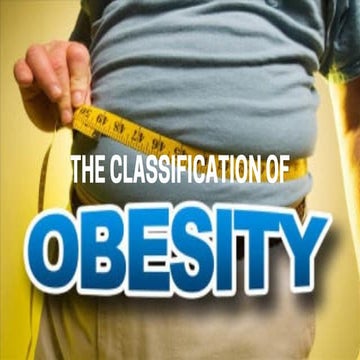 The Classification Of Obesity