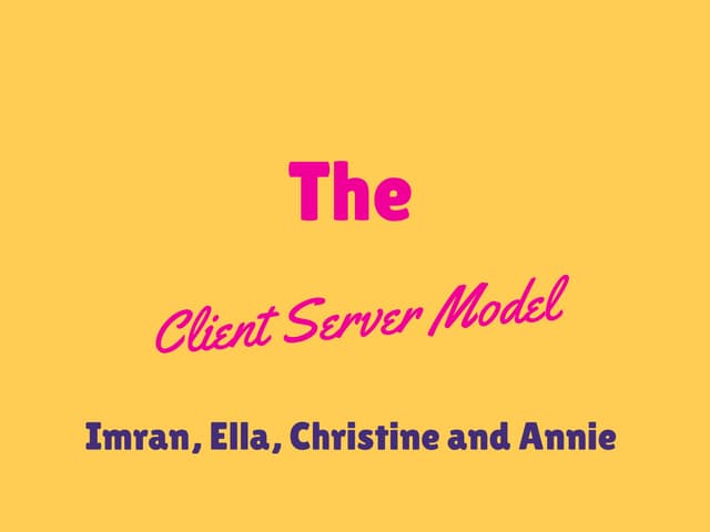 Team 4 Presents: The Client Server Model 