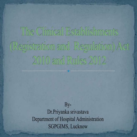 The clinical establishments (registration and  regulation) act 2010 and rules...