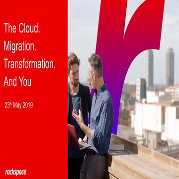 The Cloud. Migration. Transformation. And You​.pptx