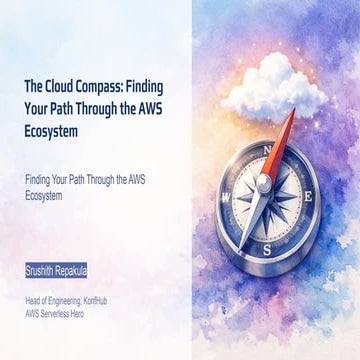 The Cloud Compass: Finding Your Path Through the AWS Ecosystem | PDF
