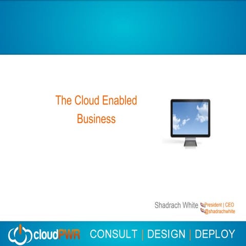 The Cloud Enabled Business