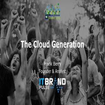 The Cloud Generation - IT Brand Pulse presentation at Zadara Summit 2015