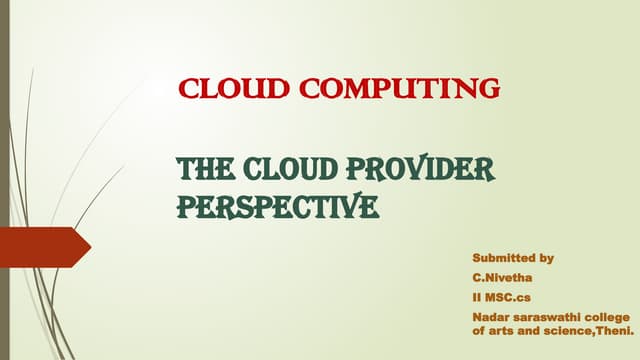 THE CLOUD PROVIDER PERSPECTIVE,CLOUD COMPUTING.