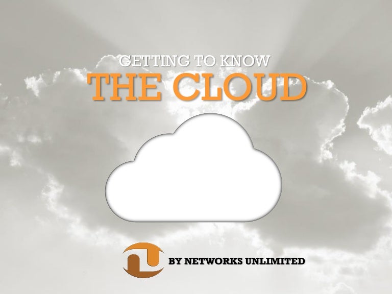 Getting to Know, 'The Cloud'