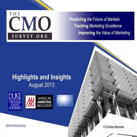 The CMO Survey Highlights and Insights - Aug 2013
