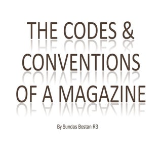 The Codes & Conventions of a Magazine