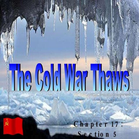 The Cold War Thaws