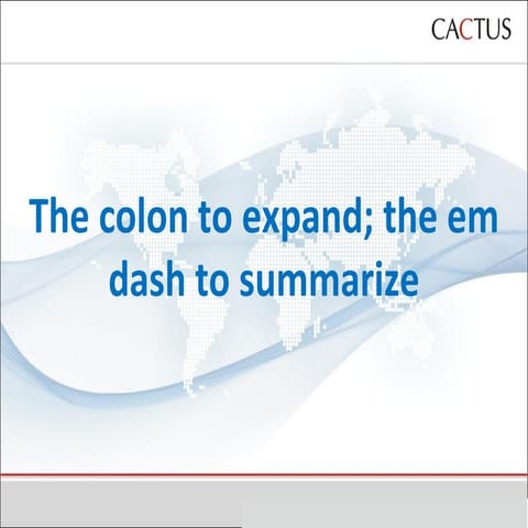 The colon to expand; the em dash to summarize | PPT