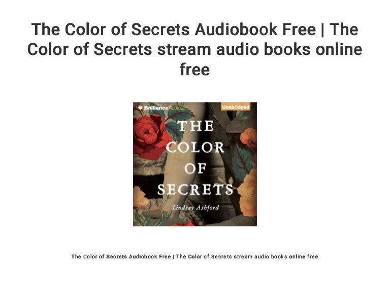 The Color of Secrets Audiobook Free The Color of Secrets stream aud…