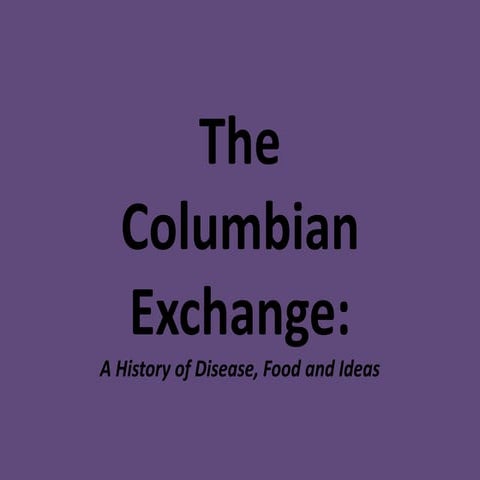 The columbian exchange