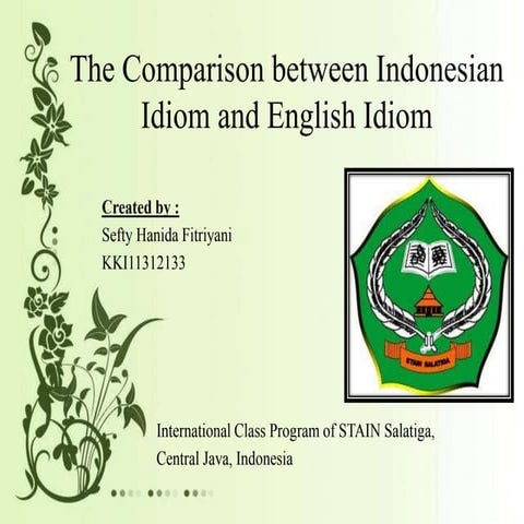The comparison between Indonesian Idiom and English Idiom | PPTX