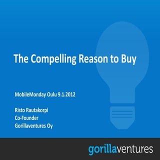 The compelling reason to buy