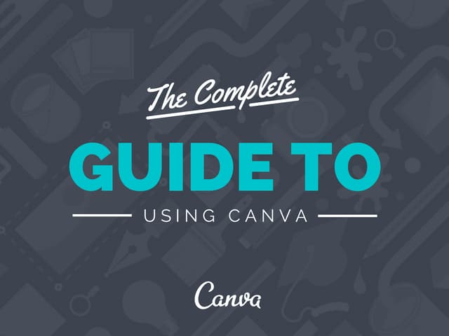 The Complete Beginners Guide to Using Canva
