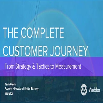 The Complete Customer Journey: From Strategy & Tactics to Measurement