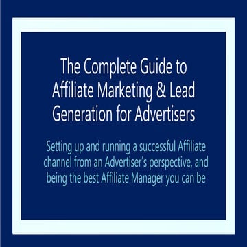 Everything you need to know about affiliate marketing for advertisers   first...