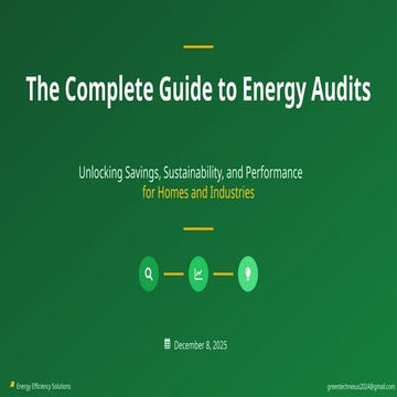 The Complete Guide to Energy Audits_ Unlocking Savings, Sustainability, and P...