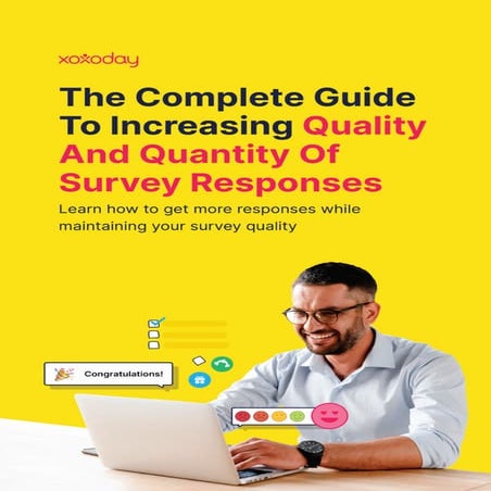 The complete guide to increasing quality and quantity of survey responses