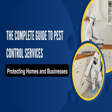 The Complete Guide to Pest Control Services Protecting Homes and ...
