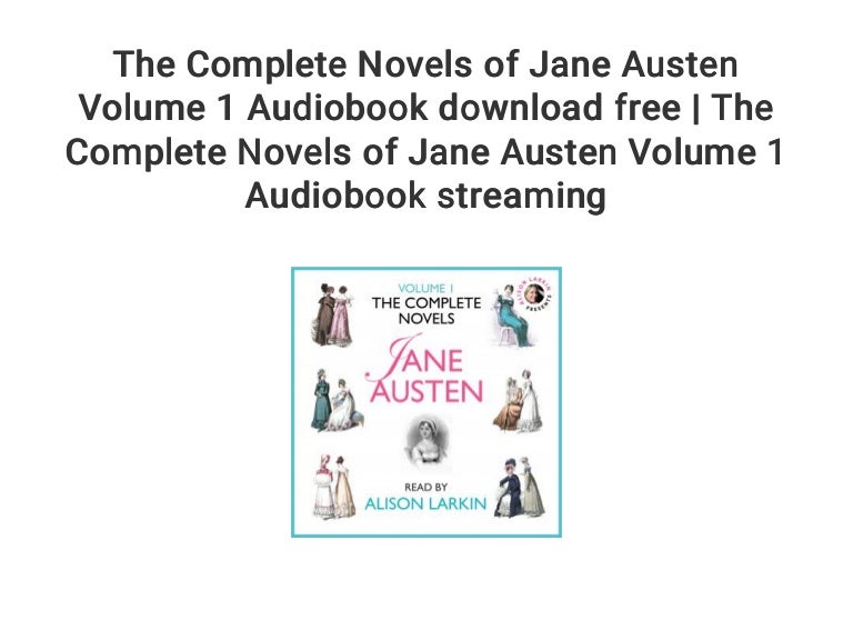 The Complete Novels of Jane Austen Volume 1 Audiobook download free
