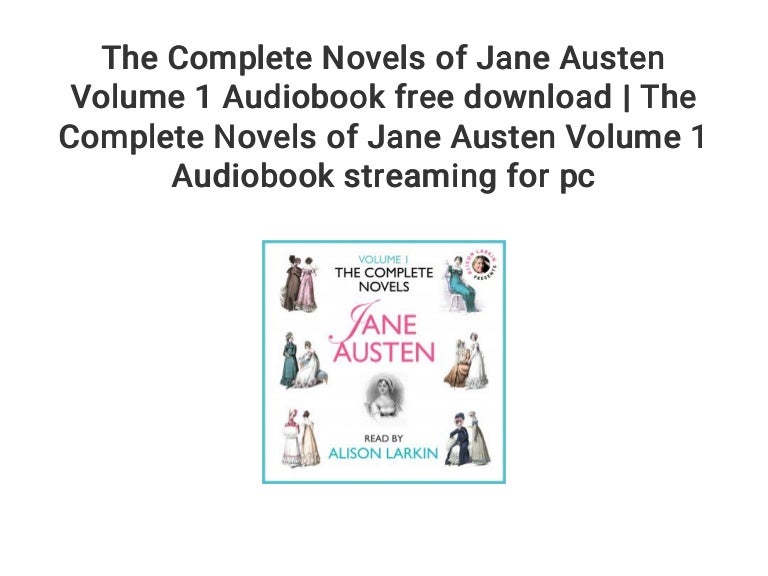 The Complete Novels of Jane Austen Volume 1 Audiobook free download