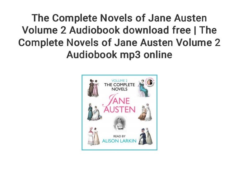 The Complete Novels of Jane Austen Volume 2 Audiobook download free