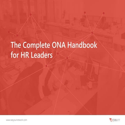 The Complete Organizational Network Analysis Handbook_APR2014 #SocialNetworkA...