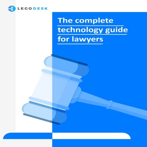 Complete Guide to Technology for Lawyers and Law Firms - Legodesk