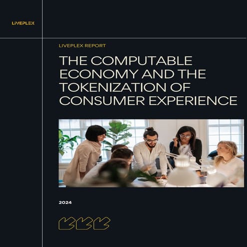 THE COMPUTABLE ECONOMY AND THE TOKENIZATION OF CONSUMER EXPERIENCE.pdf