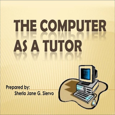 Thecomputerasatutor2 120823035824-phpapp02