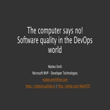 The computer says no! Software Quality in the DevOps world
