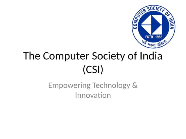 The Computer Society of India (CSI)PPT.pptx