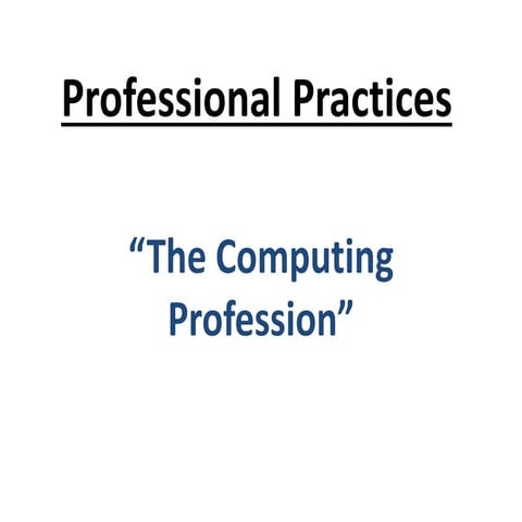 The computing profession slides and the complete code of conduct
