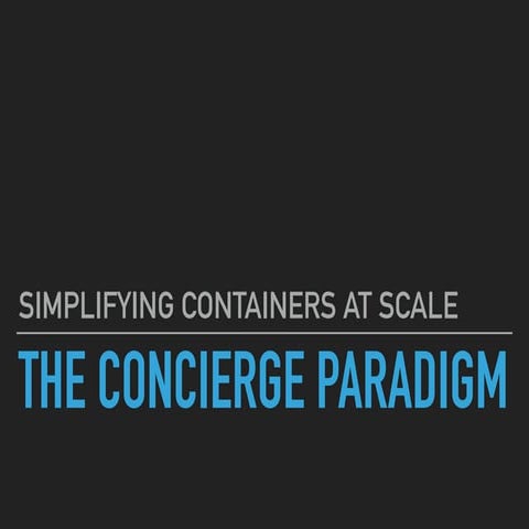 The Concierge Paradigm