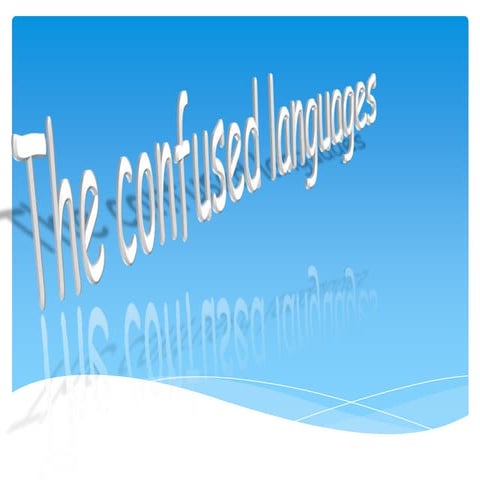The confused languages