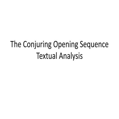 The conjuring opening sequence textual analysis