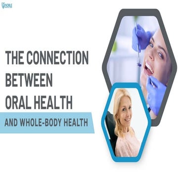 The Connection Between Oral Health and Whole-Body Health